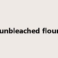 unbleached flour是什么意思