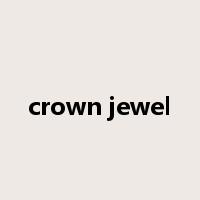 crown jewel是什么意思
