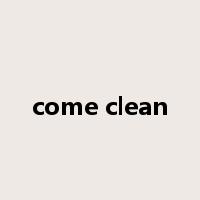 come clean是什么意思