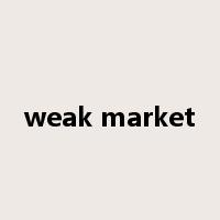 weak market是什么意思