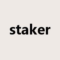 staker是什么意思