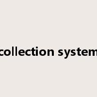 collection system是什么意思