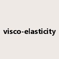 visco-elasticity是什么意思