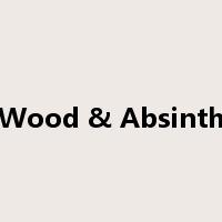Wood & Absinth是什么意思