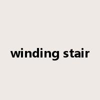 winding stair是什么意思