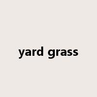 yard grass是什么意思