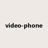 video-phone是什么意思