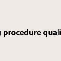 welding procedure qualification是什么意思