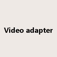 Video adapter是什么意思