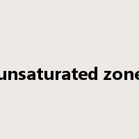 unsaturated zone是什么意思