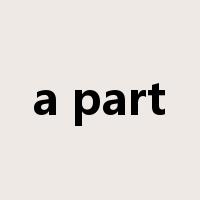 a part是什么意思