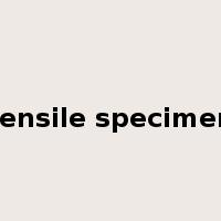 tensile specimen是什么意思