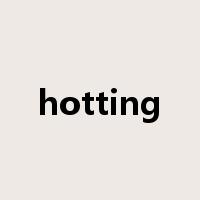 hotting是什么意思