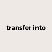 transfer into是什么意思