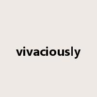 vivaciously是什么意思