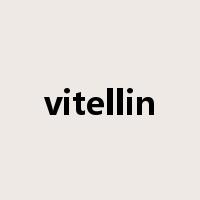 vitellin是什么意思