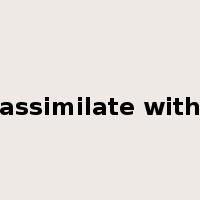 assimilate with是什么意思