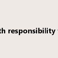with responsibility for是什么意思