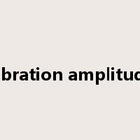 vibration amplitude是什么意思