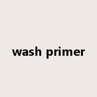 wash primer是什么意思