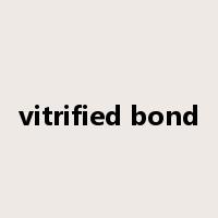 vitrified bond是什么意思