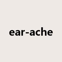 ear-ache是什么意思