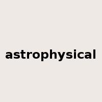 astrophysical是什么意思