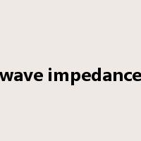 wave impedance是什么意思