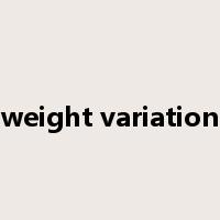 weight variation是什么意思