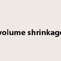 volume shrinkage是什么意思