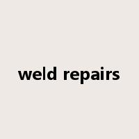 weld repairs是什么意思
