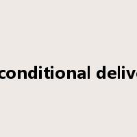 unconditional delivery是什么意思
