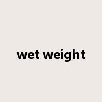 wet weight是什么意思