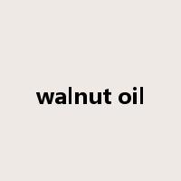 walnut oil是什么意思
