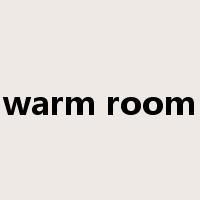 warm room是什么意思