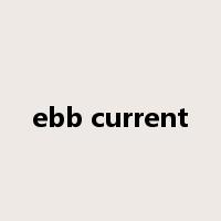 ebb current是什么意思