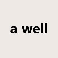 a well是什么意思