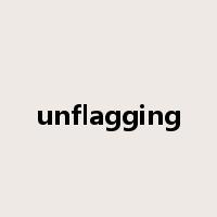 unflagging是什么意思