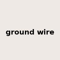 ground wire是什么意思
