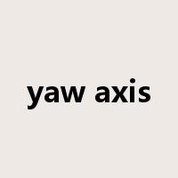 yaw axis是什么意思