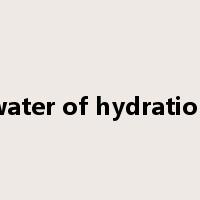 water of hydration是什么意思