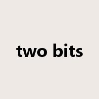 two bits是什么意思