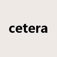 cetera是什么意思