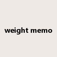 weight memo是什么意思