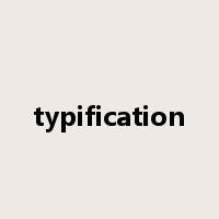 typification是什么意思