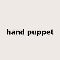 hand puppet是什么意思