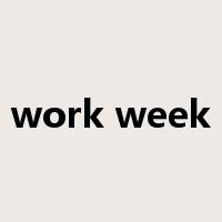 work week是什么意思