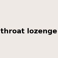 throat lozenge是什么意思