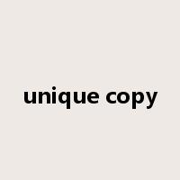 unique copy是什么意思