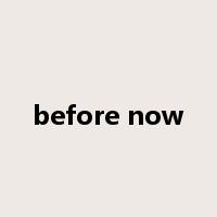 before now是什么意思